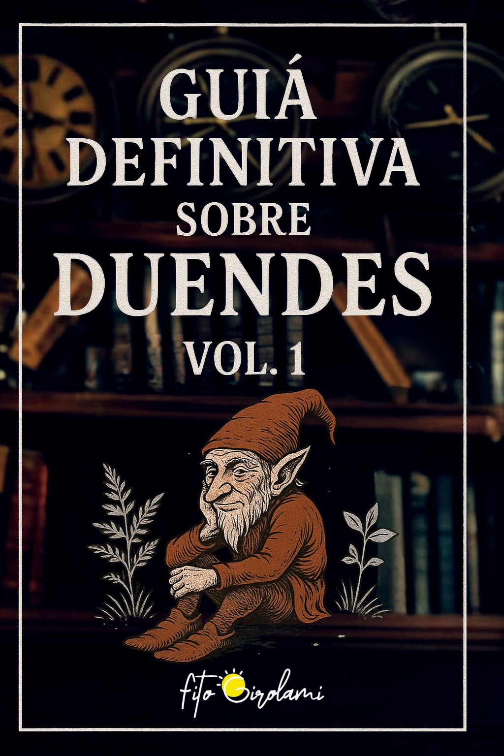 Portada: Guía Definitiva sobre Duendes – Volumen 1